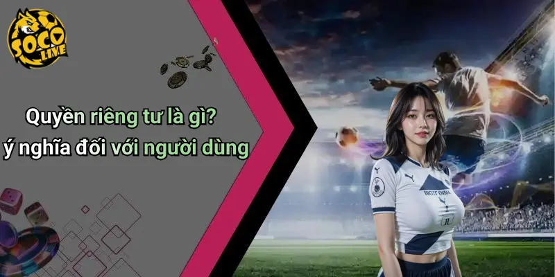 Quyền Riêng Tư