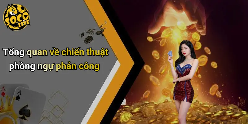 Chiến Thuật Phòng Ngự Phản Công