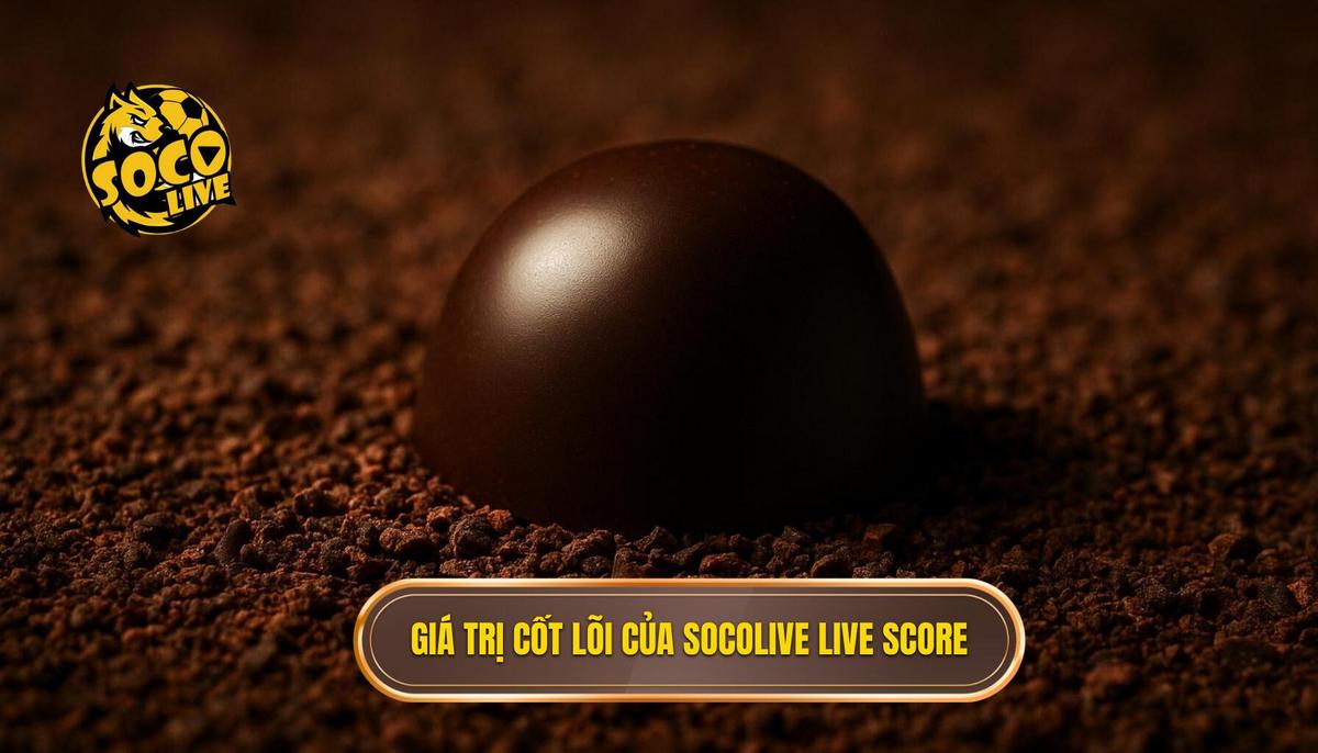 Sứ mệnh và giá trị cốt lõi của socolive live score trong làng túc cầu