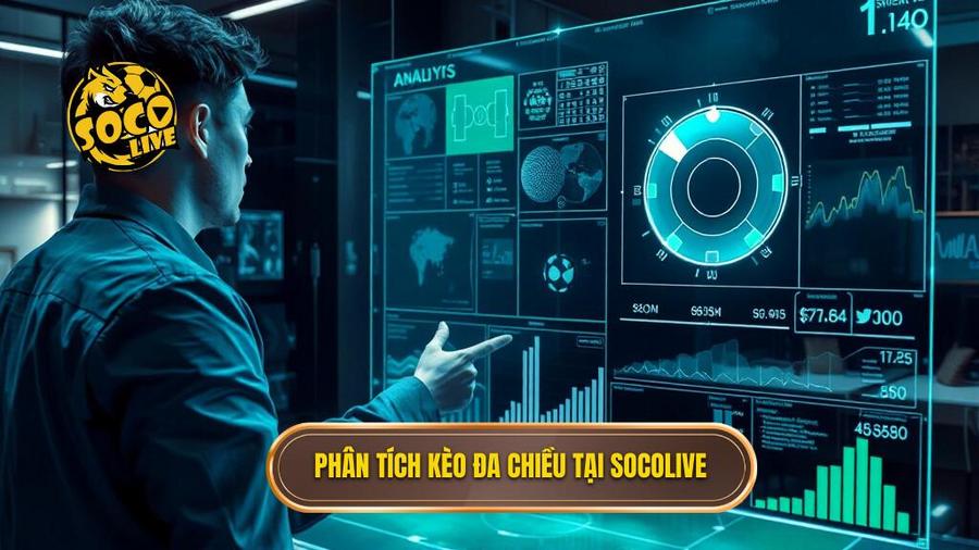 Phân tích đa chiều trong Socolive soi kèo nhà cái