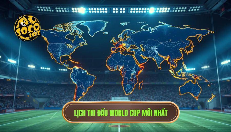 Lịch thi đấu World Cup mới nhất: Hành trình tiến tới ngày hội bóng đá lớn nhất hành tinh 2 Cập nhật lịch thi đấu World Cup mới nhất theo từng khu vực
